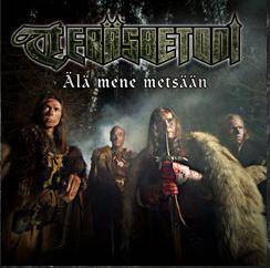 Teräsbetoni : Älä Mene Metsään